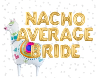 Nacho average bride balloon banner, Fiesta bachelorette party decorations supplies, Bach arch sign,  decor accessories table photo backdrop