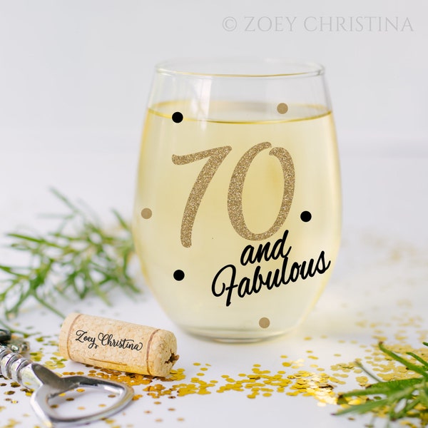 70th birthday, 70 and Fabulous wine glass name included, 70th birthday gift, 70th birthday gift for her, birthday gift for 70 year old woman