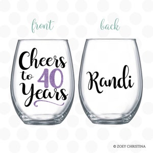Women's 40th birthday gift for her, Cheers to 40 years, 40th birthday gifts for women, wine glass, 40th birthday for her, sister
