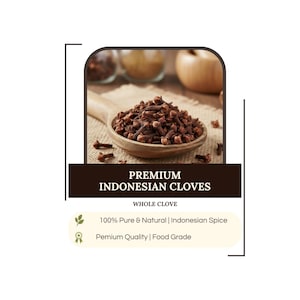 May include: A wooden spoon filled with dark brown whole cloves. The text reads: PREMIUM INDONESIAN CLOVES, WHOLE CLOVE, 100% Pure & Natural | Indonesian Spice, and Pemium Quality | Food Grade. The image features a dark brown border and white background.
