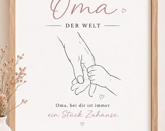 May include: A framed wall print featuring a line drawing of an adult hand holding a child's hand. The text reads: BESTE Oma DER WELT, Oma, bei dir ist immer ein Stück Zuhause., Emma & Oma, SEIT 2022. The design includes small pink hearts and leaf accents.