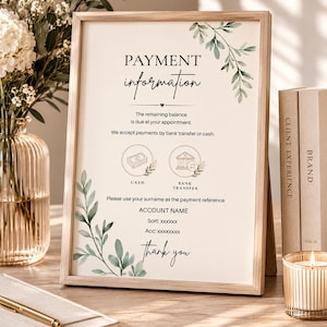 Peut inclure: Un panneau d'information de paiement encadré avec des accents de feuilles aquarelles vertes. Le texte indique : PAYMENT information, The remaining balance is due at your appointment. We accept payments by bank transfer or cash. CASH, BANK TRANSFER, Please use your surname as the payment reference, ACCOUNT NAME, Sort: xxxxxx, Acc: xxxxxxxx, Thank you.