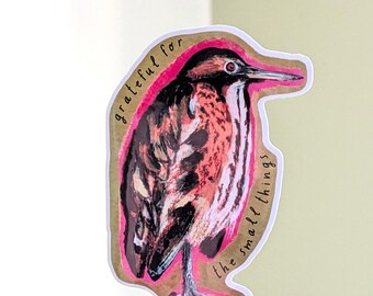 Bittern is dankbaar voor de kleine dingen sticker