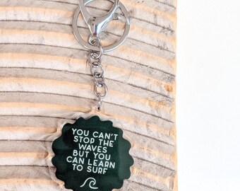 Can't Stop The Waves Keychain