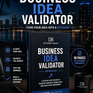 Op de afbeelding: Een zwart werkboek getiteld Business Idea Validator van Different Builds. De kaft bevat een hamerpictogram en de tekst: A step-by-step system to validate your idea, reduce risk, and build with confidence. Stop waiting. Start building.