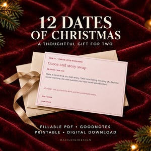 May include: A rectangular card titled 12 DATES OF CHRISTMAS A THOUGHTFUL GIFT FOR TWO featuring a date invitation for Cocoa and story swap with instructions for a warm drink and conversation, accompanied by a cream envelope with a gold ribbon.