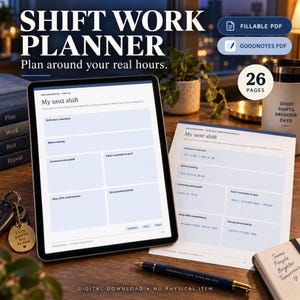 Könnte beinhalten: Ein digitaler Schichtplaner auf einem Tablet und einem ausgedruckten Blatt, mit Abschnitten für Schichtbeginn, Schichtende, Arbeitsweg und persönliche Prioritäten. Der Text enthält 'SHIFT WORK PLANNER', 'My next shift' und '26 PAGES'.