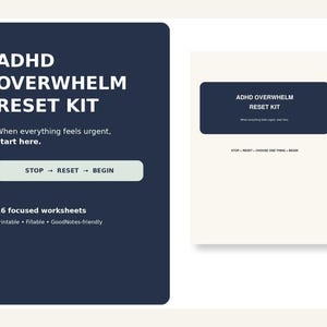 May include: A digital ADHD Overwhelm Reset Kit featuring 16 focused worksheets. The dark blue graphic displays the text: ADHD OVERWHELM RESET KIT, When everything feels urgent, start here, STOP -> RESET -> BEGIN, 16 focused worksheets, Printable, Fillable, GoodNotes-friendly.