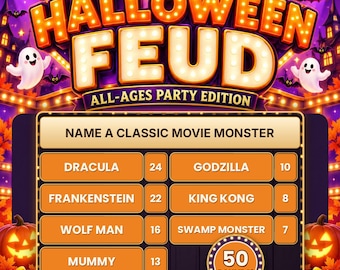 May include: A Halloween Feud All-Ages Party Edition game board featuring a marquee sign with orange glowing letters. The board displays the question Name a Classic Movie Monster with answers including Dracula, Frankenstein, Wolf Man, Mummy, Godzilla, King Kong, and Swamp Monster with corresponding point values and a 50 rounds badge.