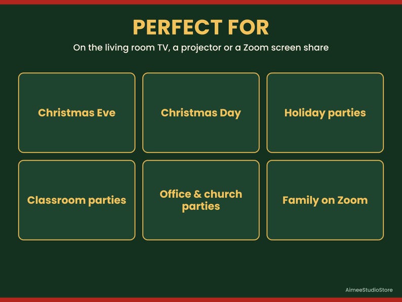 May include: A dark green graphic with gold text reading PERFECT FOR On the living room TV, a projector or a Zoom screen share. Six gold-outlined boxes contain the text Christmas Eve, Christmas Day, Holiday parties, Classroom parties, Office & church parties, and Family on Zoom. AimeeStudioStore is at the bottom.
