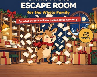 May include: A Christmas Escape Room game graphic featuring a cartoon reindeer wearing a red scarf, surrounded by flying blank white labels. Text reads: CHRISTMAS ESCAPE ROOM for the Whole Family, Sprocket sneezed and every parcel label blew away!, AGES 8 TO ADULT, and INSTANT DOWNLOAD.