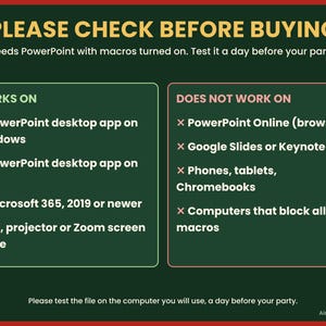 May include: A dark green informational graphic titled PLEASE CHECK BEFORE BUYING. It lists compatibility requirements for a PowerPoint file, noting it works on Windows and Mac desktop apps, Microsoft 365, and screen shares, but not online or mobile.