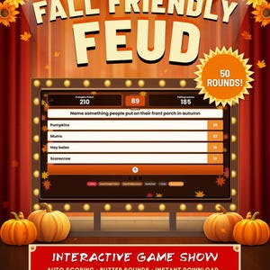 May include: An interactive game show titled Fall Friendly Feud with 50 rounds. The screen displays a game board with the question Name something people put on their front porch in autumn, listing answers like Pumpkins, Mums, Hay bales, and Scarecrow.
