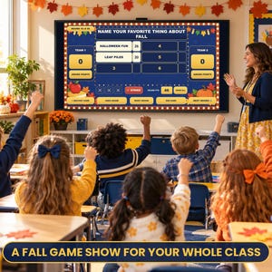 May include: A classroom scene with a digital game show on a screen titled NAME YOUR FAVORITE THING ABOUT FALL. Students sit at desks with hands raised while a teacher stands nearby. The screen displays game categories and scores.