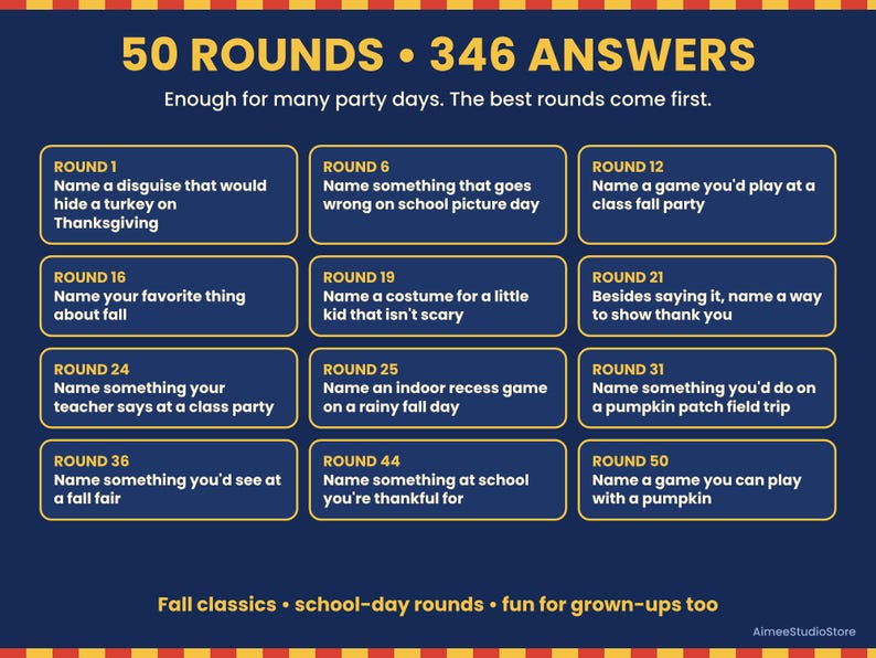 May include: A dark blue game card featuring the text 50 ROUNDS 346 ANSWERS and Enough for many party days. The best rounds come first. It lists various prompts like Name a disguise that would hide a turkey on Thanksgiving and Name something you'd do on a pumpkin patch field trip.