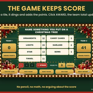 May include: A digital Christmas game interface titled THE GAME KEEPS SCORE. The screen displays a survey question, team point boxes for Team 1 and Team 2, and a list of answers with scores including Ornaments, Lights, Star, Tinsel, Candy Canes, Garland, and Bows.