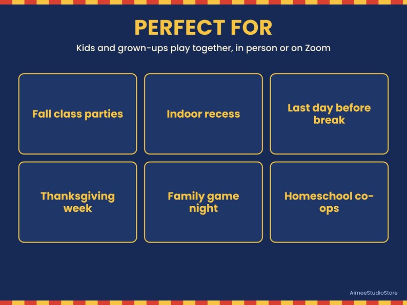 May include: A dark blue graphic with yellow text reading PERFECT FOR, Kids and grown-ups play together, in person or on Zoom. Six yellow-bordered boxes contain the text: Fall class parties, Indoor recess, Last day before break, Thanksgiving week, Family game night, and Homeschool co-ops.