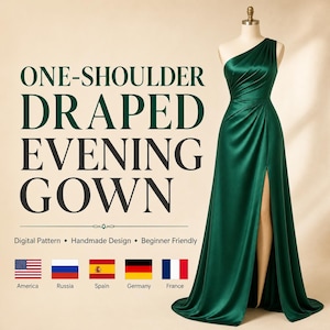 Może przedstawiać: Długa suknia wieczorowa w kolorze szmaragdowej zieleni na jedno ramię, z drapowanym gorsetem i wysokim rozcięciem z boku. Tekst głosi: ONE-SHOULDER DRAPED EVENING GOWN, Digital Pattern, Handmade Design, Beginner Friendly, America, Russia, Spain, Germany, France.