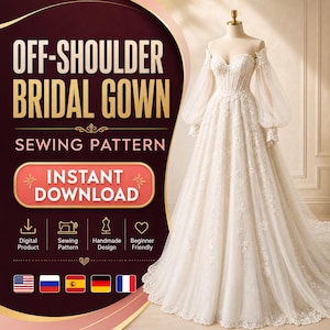 May include: An off-shoulder bridal gown sewing pattern featuring a floor-length white dress with long sheer sleeves, a sweetheart neckline, and intricate floral lace detailing. The graphic includes the text OFF-SHOULDER BRIDAL GOWN SEWING PATTERN INSTANT DOWNLOAD, along with icons for digital product, sewing pattern, handmade design, and beginner friendly.