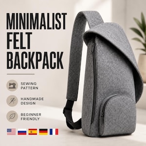 Könnte beinhalten: Ein grauer Filz-Rucksack mit einem einzelnen Schultergurt, einem großen Hauptfach und einer kleineren Vordertasche, beide mit schwarzen Reißverschlüssen. Der Text MINIMALIST FELT BACKPACK, SEWING PATTERN, HANDMADE DESIGN und BEGINNER FRIENDLY ist zu sehen.
