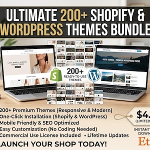May include: A digital bundle featuring over 200 Shopify and WordPress themes displayed on two open laptops. The graphic includes the text Ultimate 200+ Shopify & WordPress Themes Bundle, 200+ Ready-to-Use Themes, and a list of features including one-click installation, mobile-friendly design, and lifetime updates.