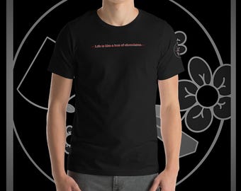 Johnny M. Rose | „Das Leben ist wie eine Schachtel Pralinen“-T-Shirt