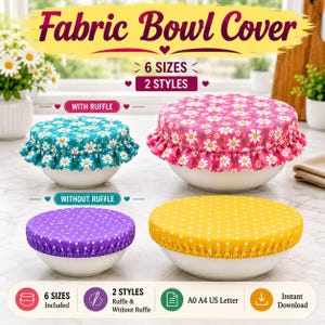 May include: Fabric bowl covers in four variations: a teal cover with white daisies and a ruffle, a pink cover with white daisies and a ruffle, a purple cover with white polka dots, and a yellow cover with white polka dots. Text reads Fabric Bowl Cover.