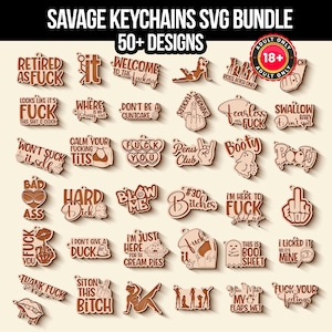 Puede incluir: Una colección digital de más de 50 diseños de llaveros con textos e ilustraciones para adultos en un acabado de madera marrón. El gráfico incluye frases como 'Retired as Fuck' y 'Fuck You' junto a una insignia de 18+ para adultos.