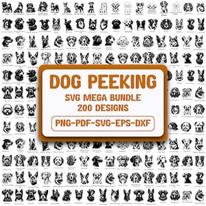 May include: A digital collection of 200 black and white dog breed illustrations arranged in a grid, featuring a central orange-bordered rectangular label with the text DOG PEEKING SVG MEGA BUNDLE 200 DESIGNS PNG-PDF-SVG-EPS-DXF.