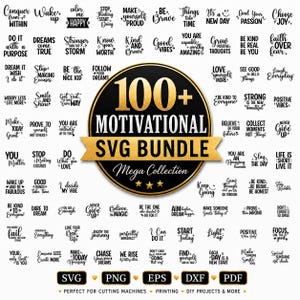 May include: A digital collection of over 100 motivational quotes in black typography arranged around a central gold and black circular emblem labeled 100+ MOTIVATIONAL SVG BUNDLE Mega Collection. The bottom displays file formats SVG, PNG, EPS, DXF, PDF.
