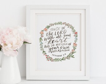Proverbs 3:5 - Lean Not On Your Own Understanding - Trust in the Lord with All Your Heart - Scripture Wall Art -Bible Verse Watercolor Print