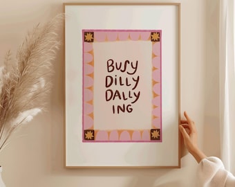 Busy Dilly Dallying Print: Pink Orange Motivationszitat Wandbehang, Boho Bürogeschenk