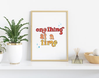 One thing at a time - inspirational quote - watercolor art - motivational phrase - typography - hand lettering