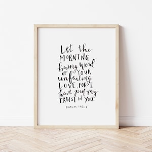 Scripture Wall Art | Psalm 143:8 Print | Christian Home Decor | Bible Verse Wall Art | Religious Quote Print | Morning Prayer Art
