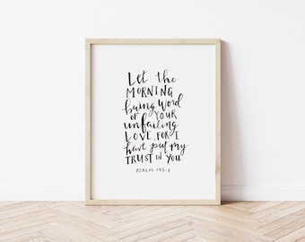 Psalm 143:8 Scripture Print | Black Ink Watercolor Calligraphy