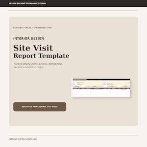 May include: An editable Excel and printable PDF interior design site visit report template. The document features the text 'DESIGN DELIGHT FREELANCE STUDIO', 'INTERIOR DESIGN Site Visit Report Template', and 'READY FOR PROFESSIONAL SITE VISITS'.