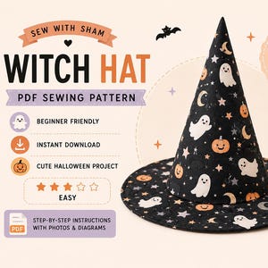 May include: A black witch hat featuring a pattern of white ghosts, orange pumpkins, and stars. The text reads SEW WITH SHAM, WITCH HAT, PDF SEWING PATTERN, BEGINNER FRIENDLY, INSTANT DOWNLOAD, CUTE HALLOWEEN PROJECT, EASY, SIZES TODDLER - ADULT XL, STEP-BY-STEP INSTRUCTIONS.