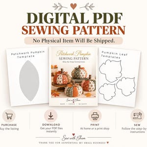 May include: A digital PDF sewing pattern for patchwork pumpkins. The image displays three pages: a pumpkin template, a cover page with instructions and photos of finished fabric pumpkins, and a page of pumpkin leaf templates. Text includes "DIGITAL PDF SEWING PATTERN", "Patchwork Pumpkin", and "Sew with Sham".
