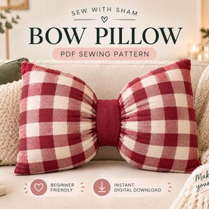 Op de afbeelding: Een strikvormig kussen met een rood-wit vichy-ruitpatroon en een effen rode middenband. De tekst SEW WITH SHAM, BOW PILLOW, PDF SEWING PATTERN, BEGINNER FRIENDLY, INSTANT DIGITAL DOWNLOAD en Make it your way is zichtbaar op de afbeelding.