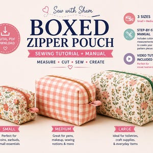 May include: A digital PDF sewing tutorial for a boxed zipper pouch in three sizes. The image displays a small floral pouch, a medium pink gingham pouch, and a large floral pouch, each with a zipper closure and a small fabric pull tab on the side.