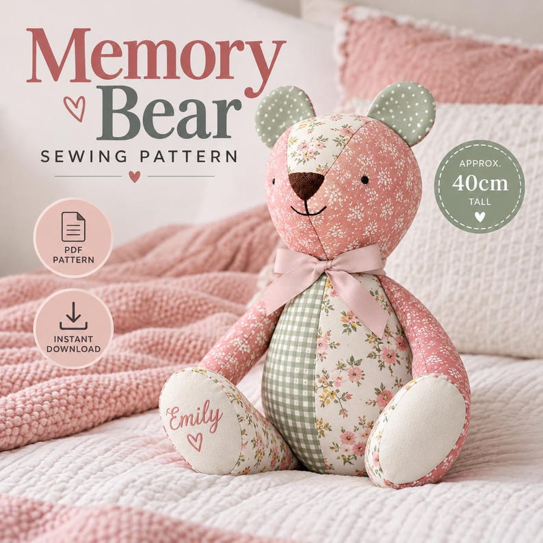 May include: A memory bear sewing pattern featuring a stuffed bear made of pink floral and green gingham fabric. The bear has a pink ribbon bow, a dark brown nose, and the name Emily with a heart on its foot. Text reads Memory Bear Sewing Pattern.