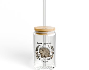 Vaso con pajita "No me toques, todo duele" / 473 ml