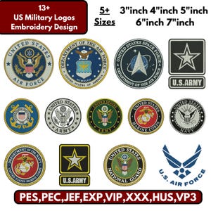 May include: A collection of 13+ US military logo embroidery designs featuring various branch emblems including Air Force, Army, Space Force, Coast Guard, Marine Corps, and Navy. Available in 3, 4, 5, 6, and 7 inch sizes for PES, PEC, JEF, EXP, VIP, XXX, HUS, and VP3 formats.