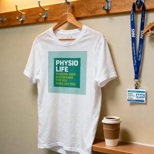 Physiotherapist Gift T-Shirt Funny Physio Tee Birthday Leaving Present UK Unisex