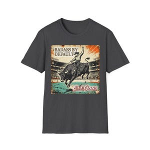 Camiseta Badass by Default Bull Rider / Rodeo Vintage Western Graphic de Evl Gnus