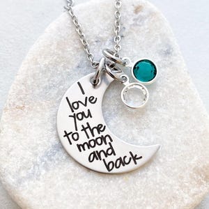Personalized I Love You To The Moon And Back Necklace - Engraved Jewelry - Personalized Necklace - Mom Jewelry - Birthstone Necklace - 1206 image 1