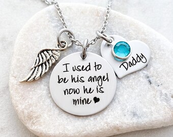 Personalized Memorial Necklace - I Used To Be His Angel Now He Is Mine - Memorial Jewelry - Daddy Loss - Bereavement Gift - Keepsake - 1135