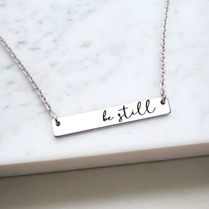 Be Still Necklace - Engraved Jewelry - Bar Necklace - Be Still - Religious Inspirational Jewelry - Be still and Know That I Am God - 1353