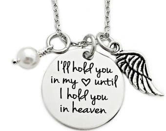 Hold You in My Heart Until I Hold You in Heaven Memorial Necklace - Keepsake  - Miscarriage Infant Pregnancy Loss - Memory Jewelry - 1139