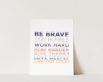 Be Brave Art Print